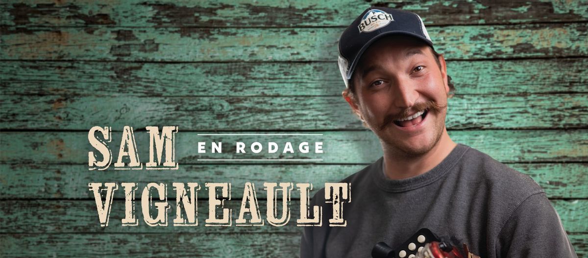 SAM VIGNEAULT \u00c0 SHERBROOKE