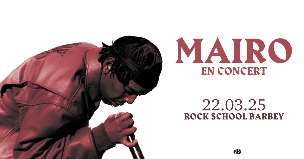 MAIRO \u2022 22\/03\/25 \u2022 ROCK SCHOOL BARBEY (Bordeaux)