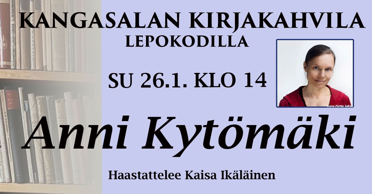 Kangasalan kirjakahvilassa Anni Kyt\u00f6m\u00e4ki