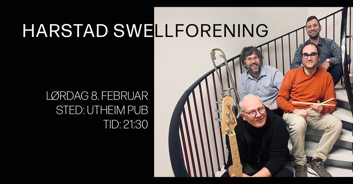 Harstad Jazzklubb: Swellforeningen \/\/ L\u00f8rdag 8. februar \/\/ Utheim