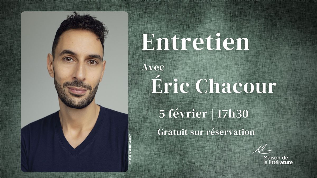 COMPLET | Entretien avec \u00c9ric Chacour