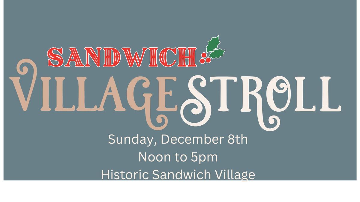 Sandwich Village Stroll