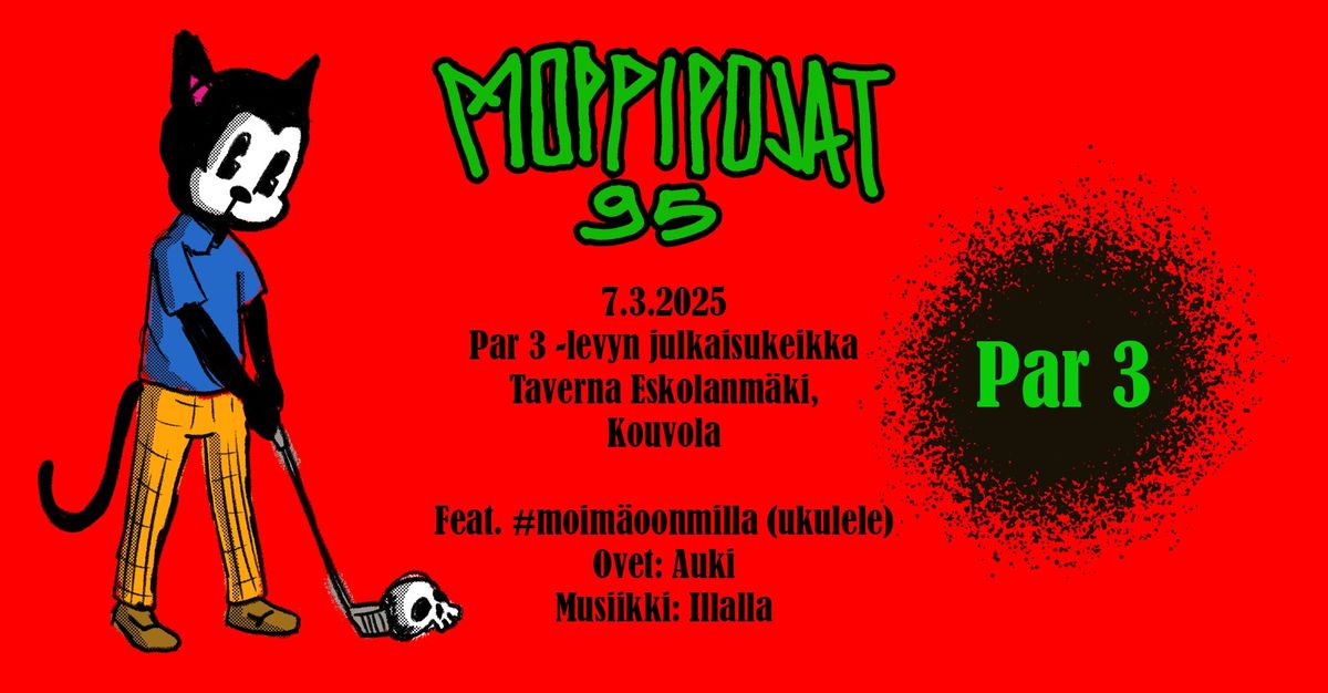 Moppipojat 95: Par 3 -levynjulkkarikeikka Tavernassa!