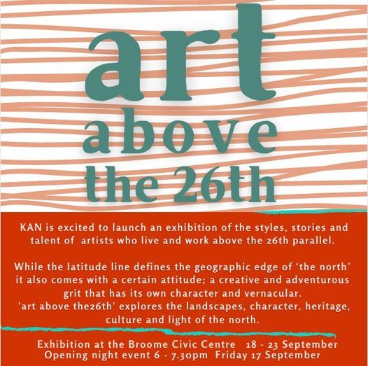 Art Above The 26th Broome Civic Centre 18 September To 23 September