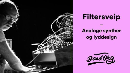 Filtersveip \u2013 analoge synther og lyddesign
