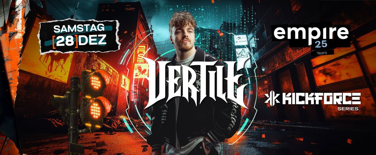 Kickforce series presents VERTILE live I 28.12