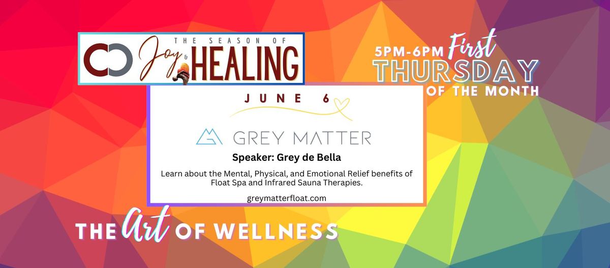 The Art of Wellness: Grey Matter | 06.06.24