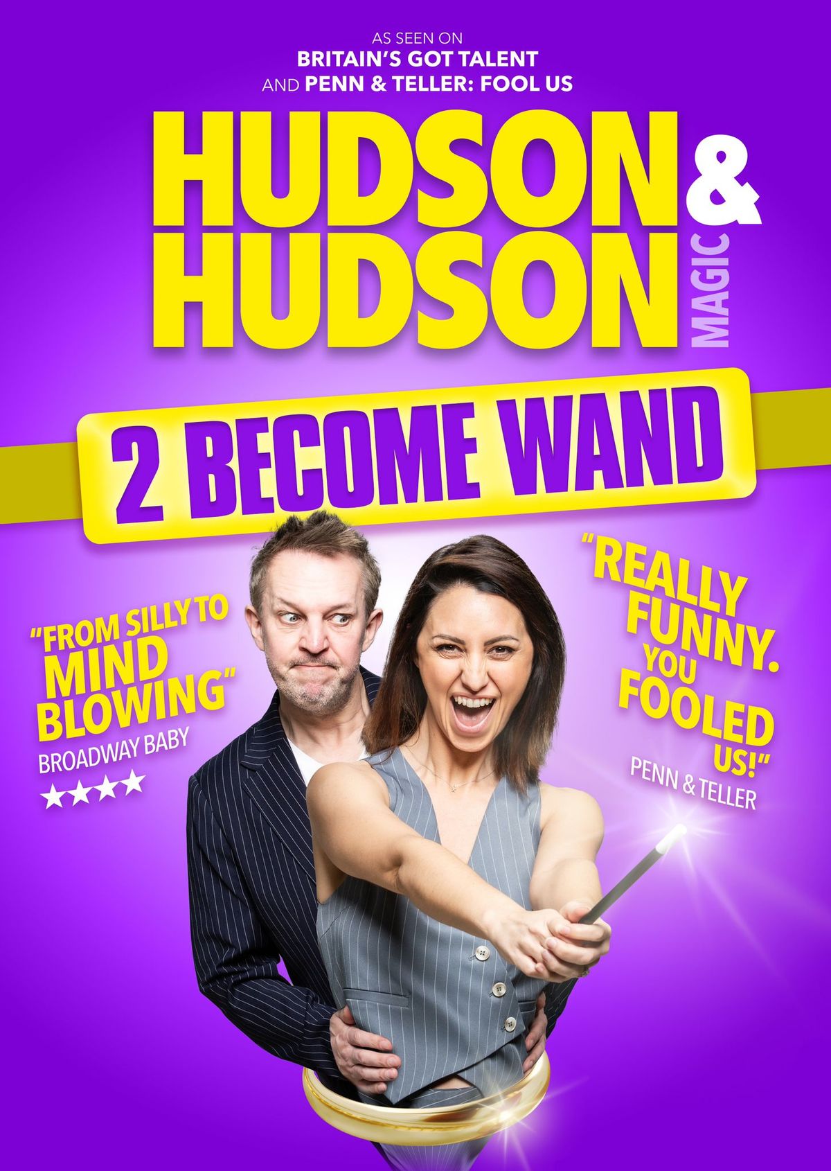 2 Become Wand: Hudson & Hudson