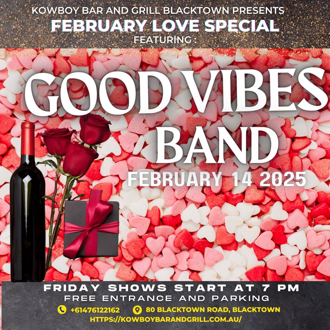 VALENTINE\u2019S DAY SHOW WITH GOOD VIBES BAND !