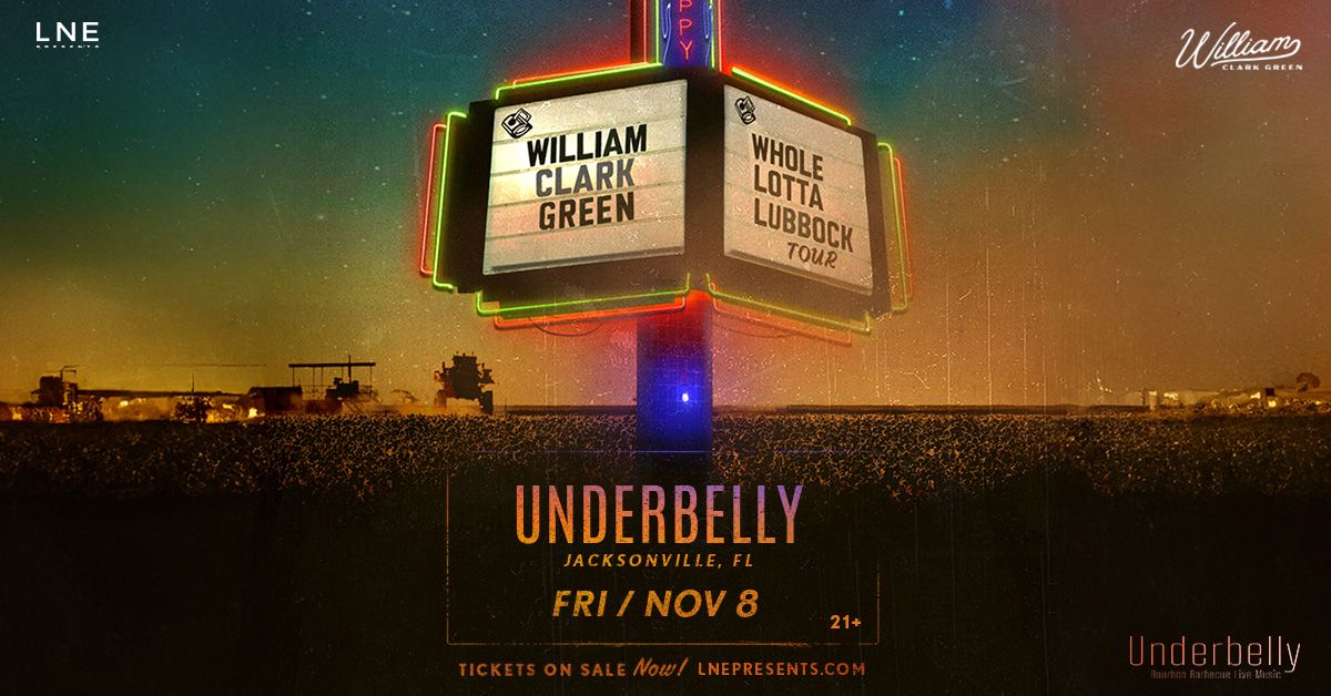 William Clark Green - Whole Lotta Lubbock Tour at Underbelly