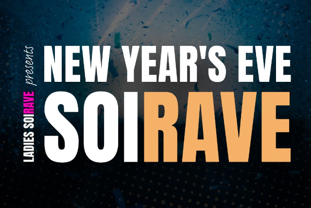 New Year\u2019s Eve Ladies+ SoiRave