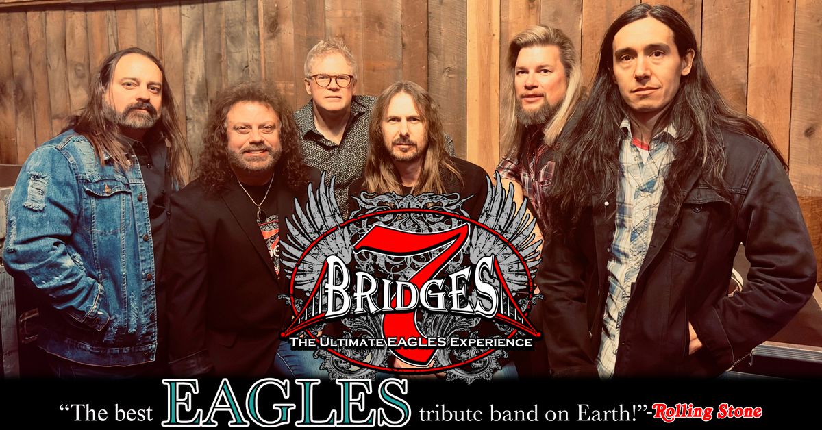 7 Bridges: The Ultimate Eagles Experience - Milton, DE EVENING SHOW