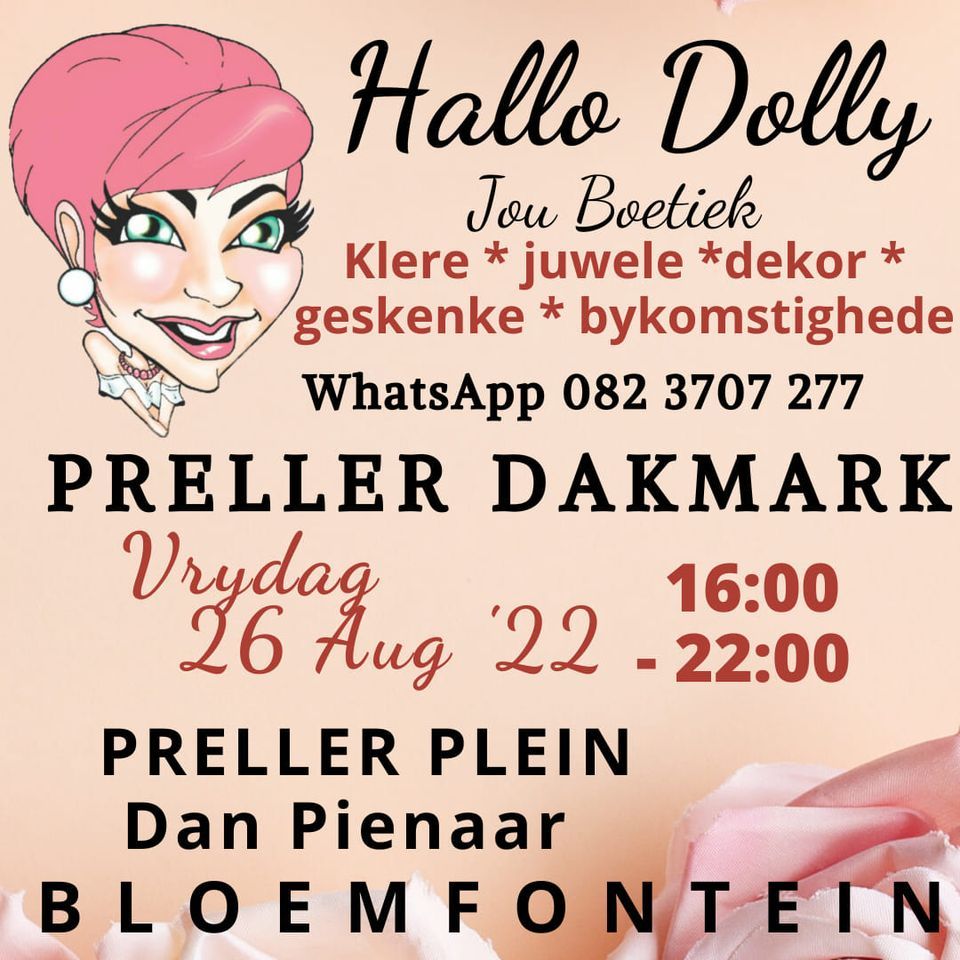 Hallo Dolly at Preller Square Dakmark 26 August 2022, Preller Square