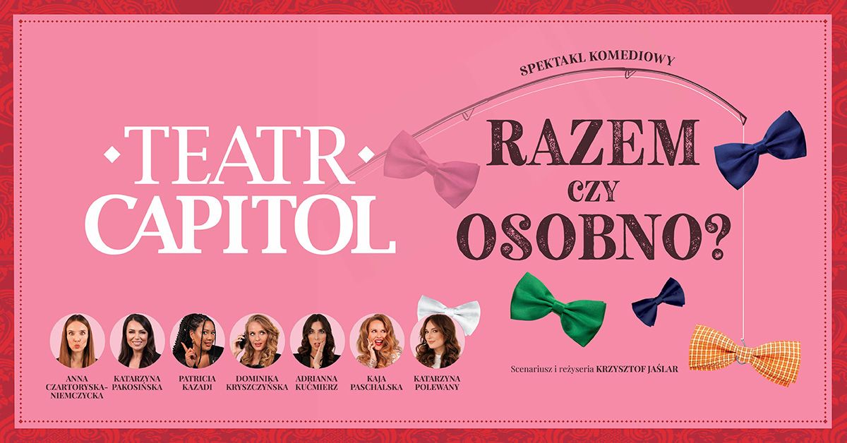 Razem czy osobno? - Teatr Capitol w Kutnie