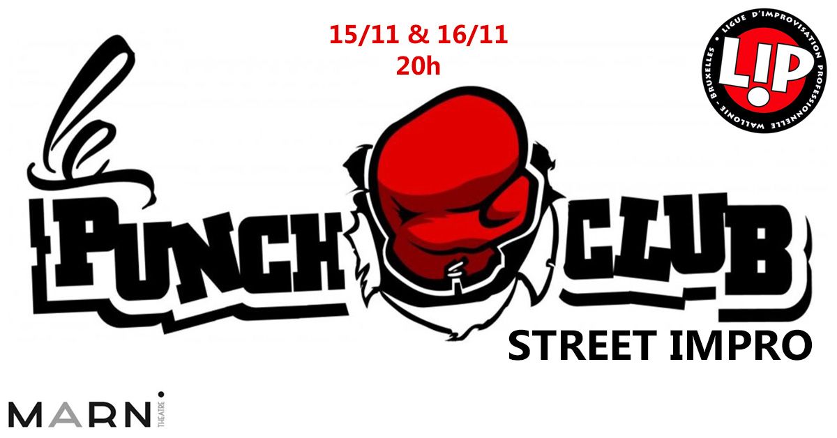 Le PUNCH CLUB : Street Impro \/ vs la LIP