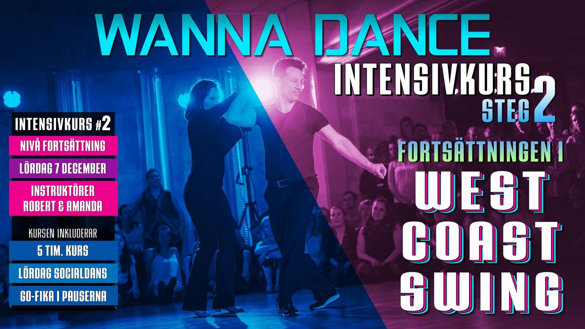 Wanna Dance - West Coast Swing intensivkurs Steg 2 (Forts\u00e4ttning)