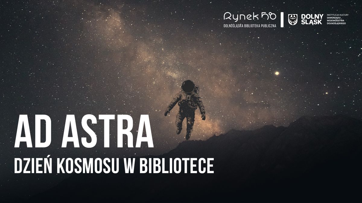 AD ASTRA. Dzie\u0144 kosmosu w bibliotece