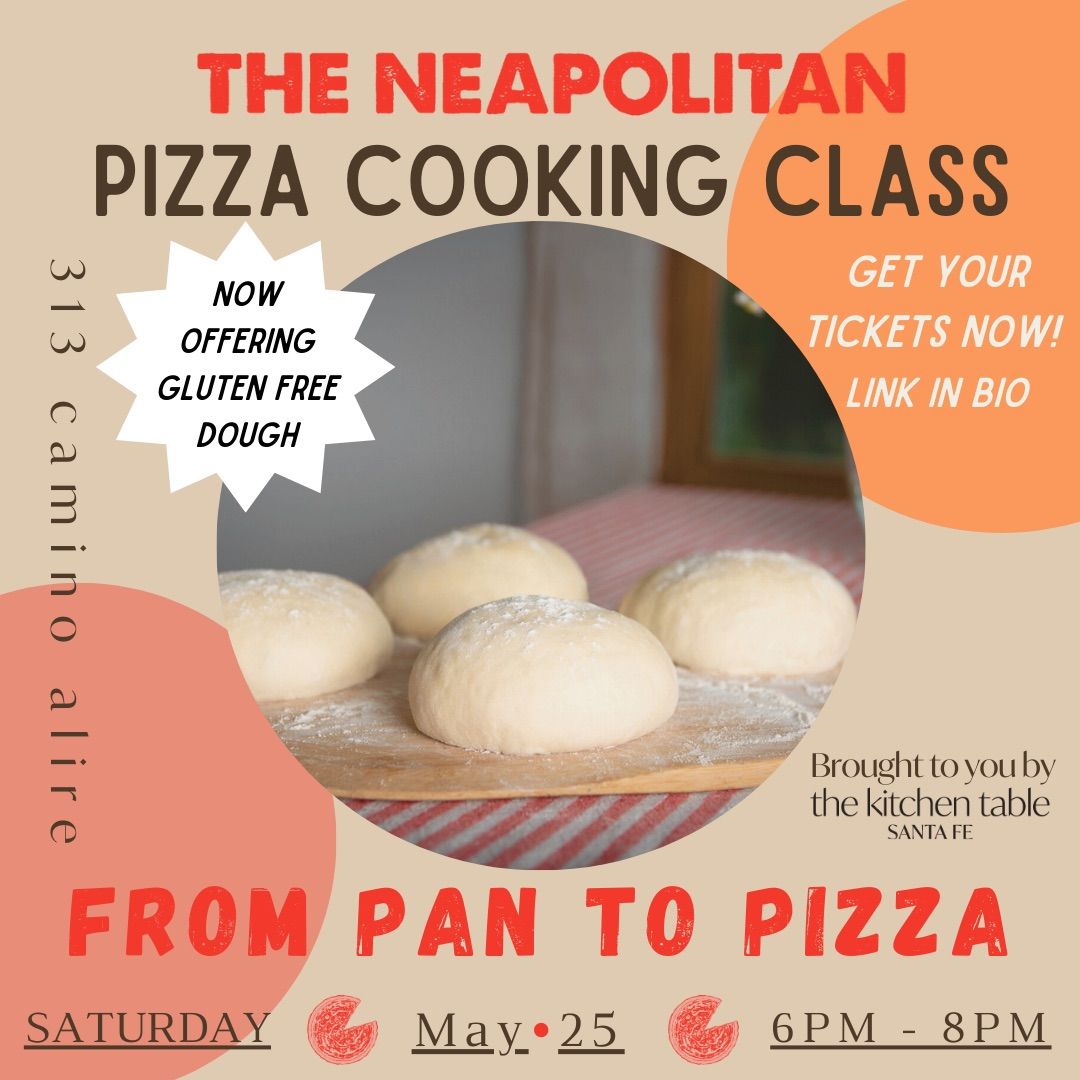 The Neapolitan Pizza Class at The Kitchen Table Santa Fe