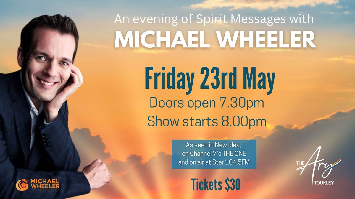 An Evening Of Spirit Message with Michael Wheeler