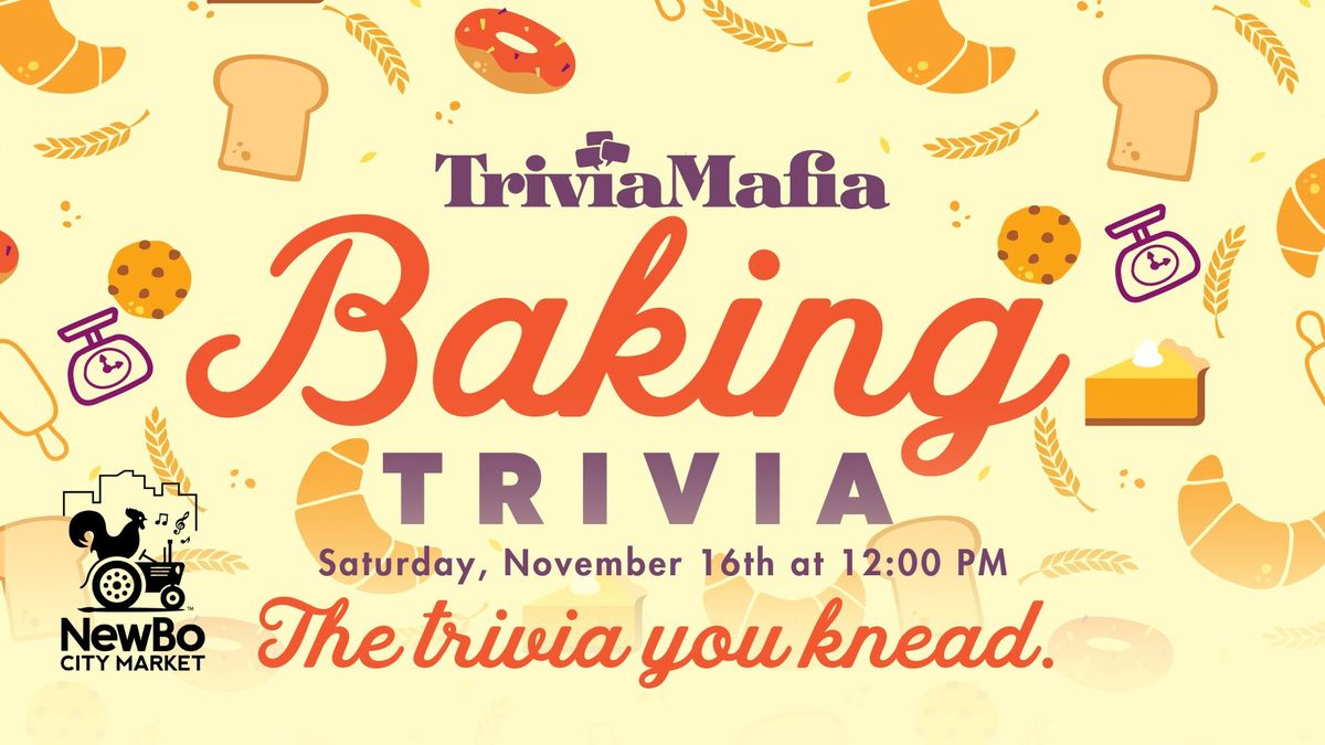 Baking Trivia: The Trivia You Knead!