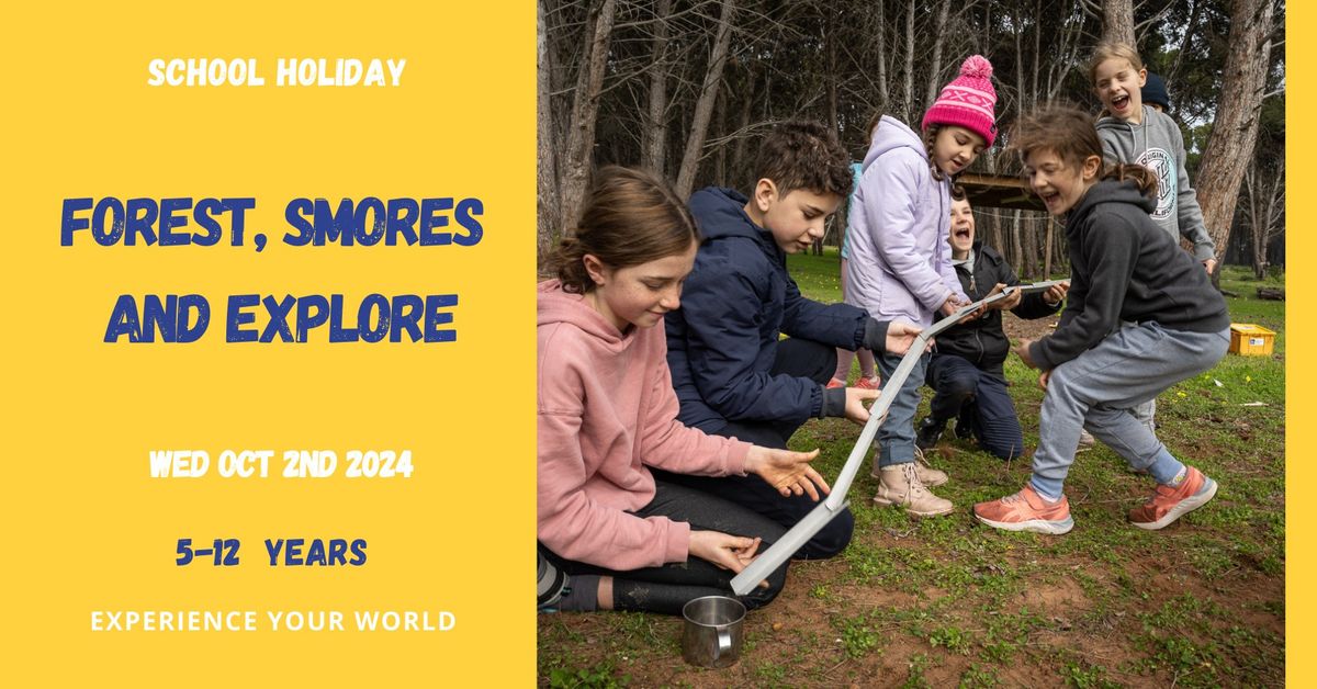 Forest, Smores and Explore - School Holiday