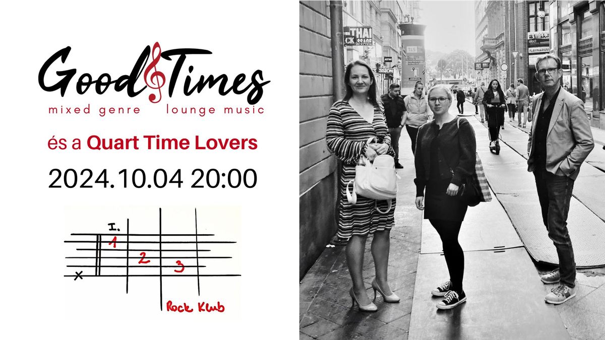 Good Times + Quart Time Lovers @ 123-as Rock Klub