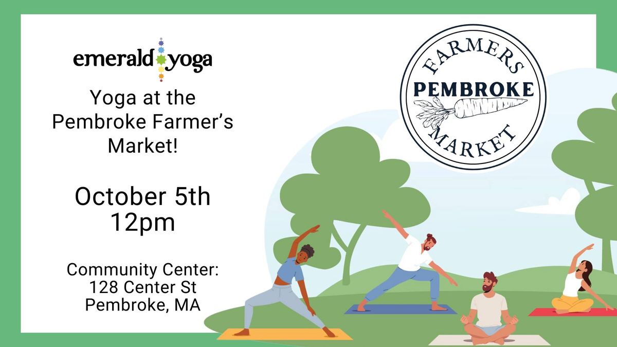 Community Yoga at The Pembroke Farmers Market