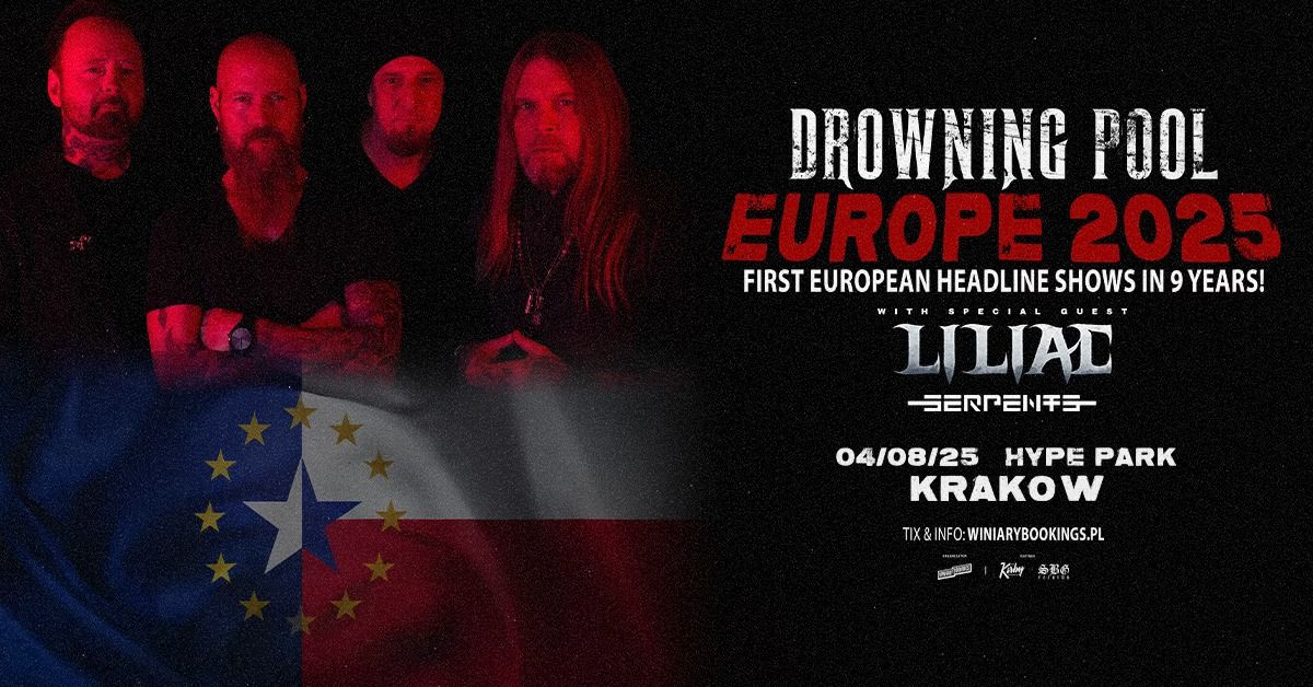 DROWNING POOL + Liliac, Serpents \/ 4.08.25 \/ Hype Park, Krak\u00f3w