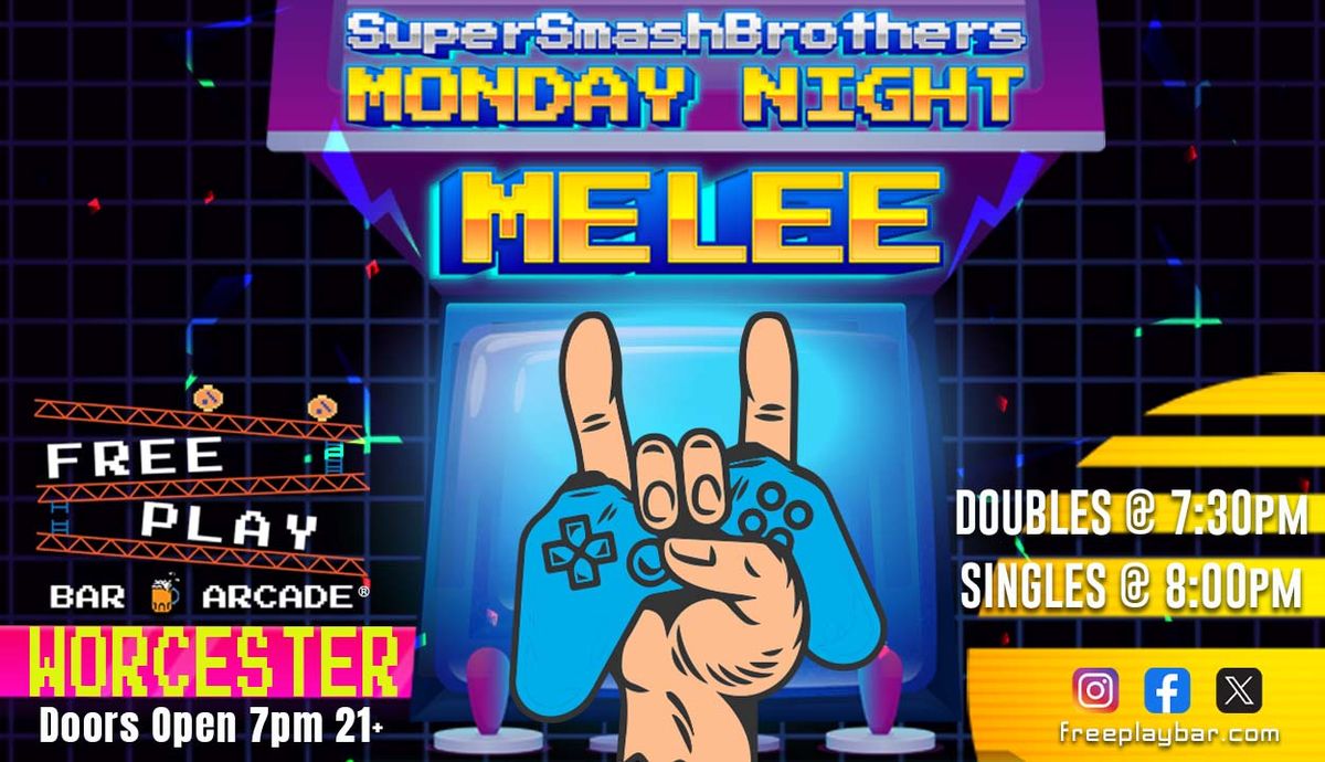Super Smash Brothers Monday Night Melee @ Freeplay Worcester!