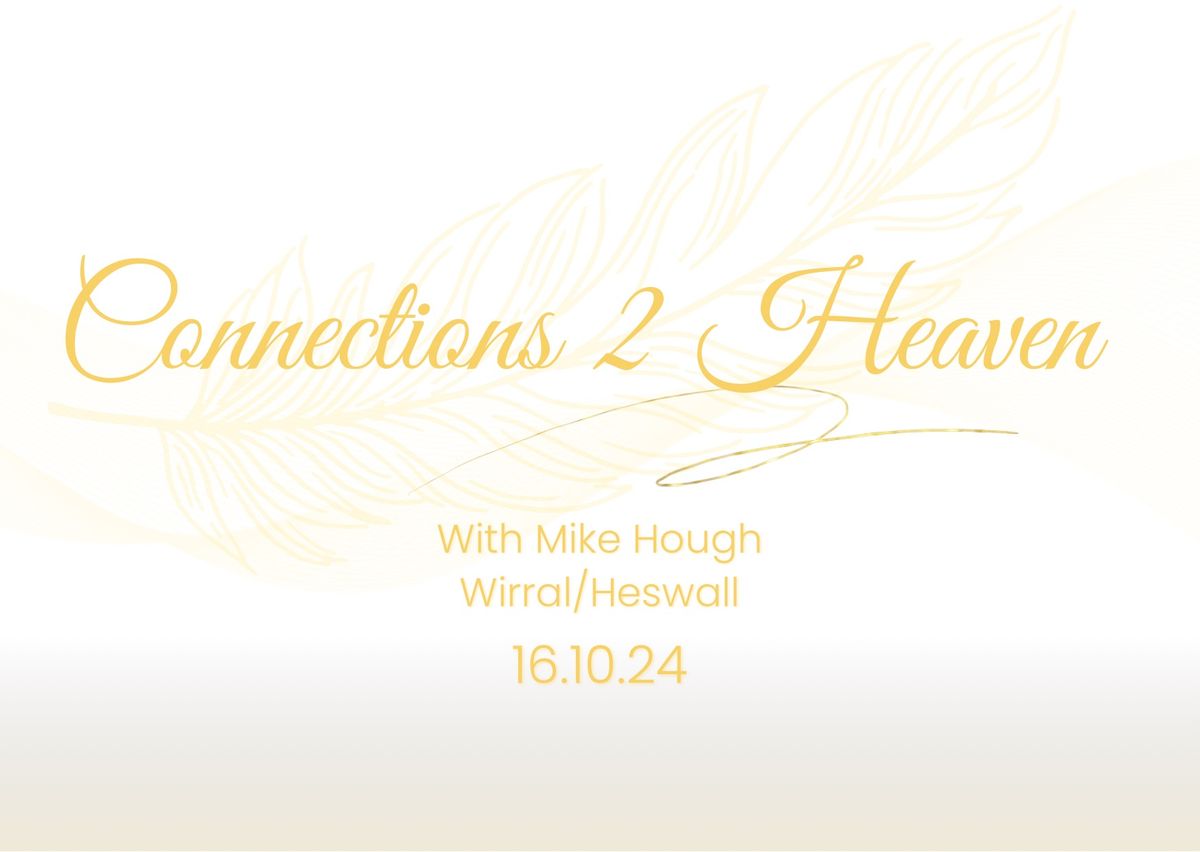 \u2018Connections 2 Heaven\u2019 WIRRAL\/HESWALL