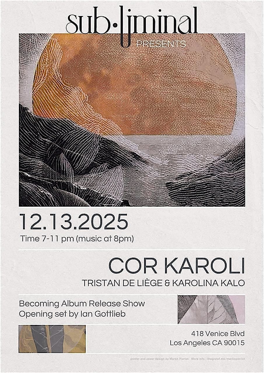 Sub\u2022Liminal presents Cor Karoli ~ Album release 12\/13
