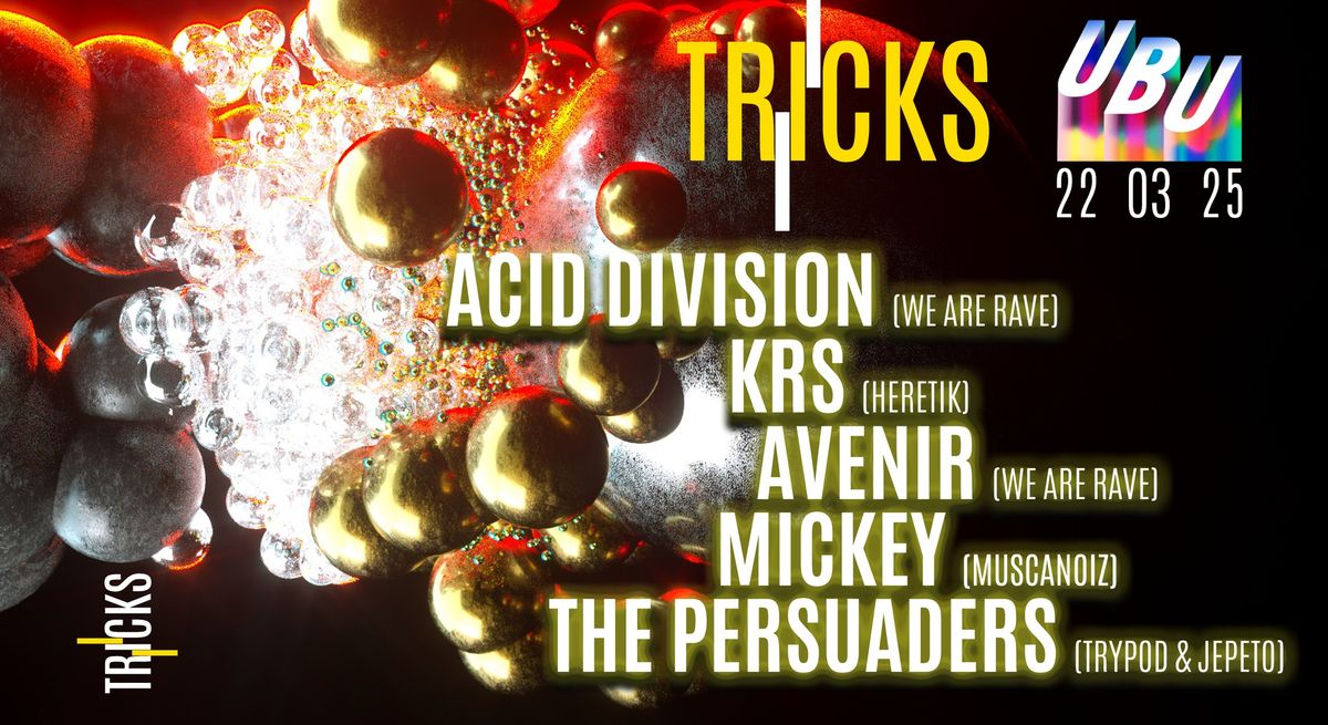 TRICKS W\/ ACID DIVISION, KRS, AVENIR, MICKEY, THE PERSUADERS 