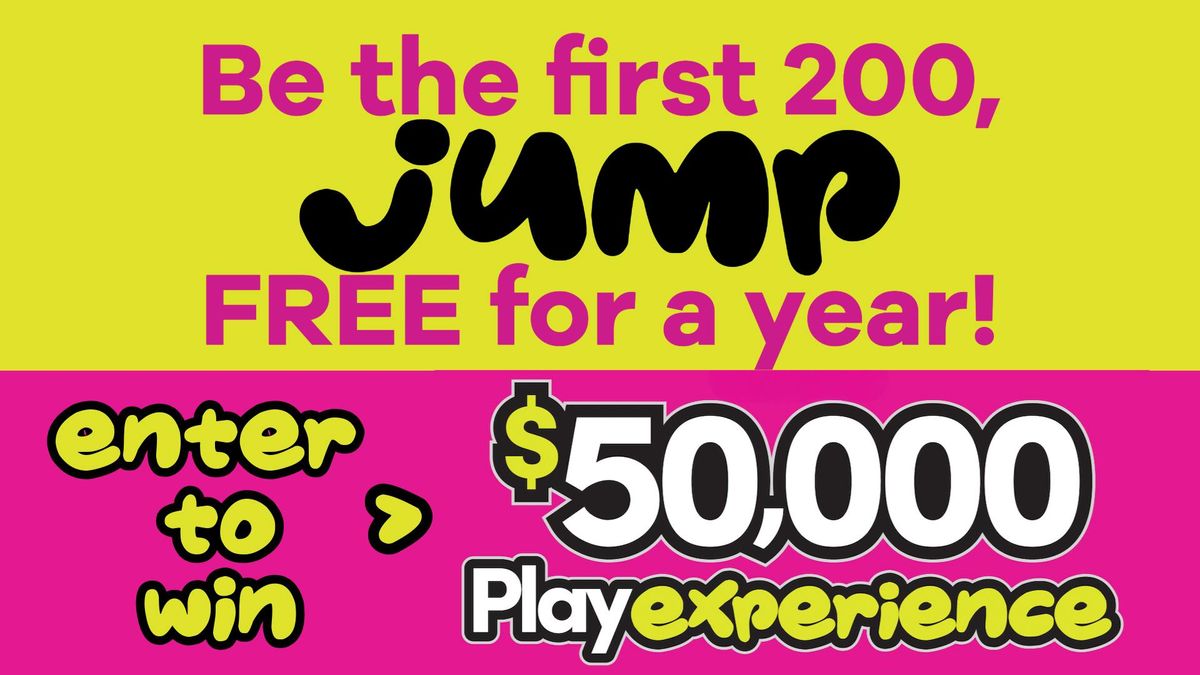 GRAND RE-OPENING | JUMP FREE FOR A YEAR | $50K PLAY EXPERIENCE