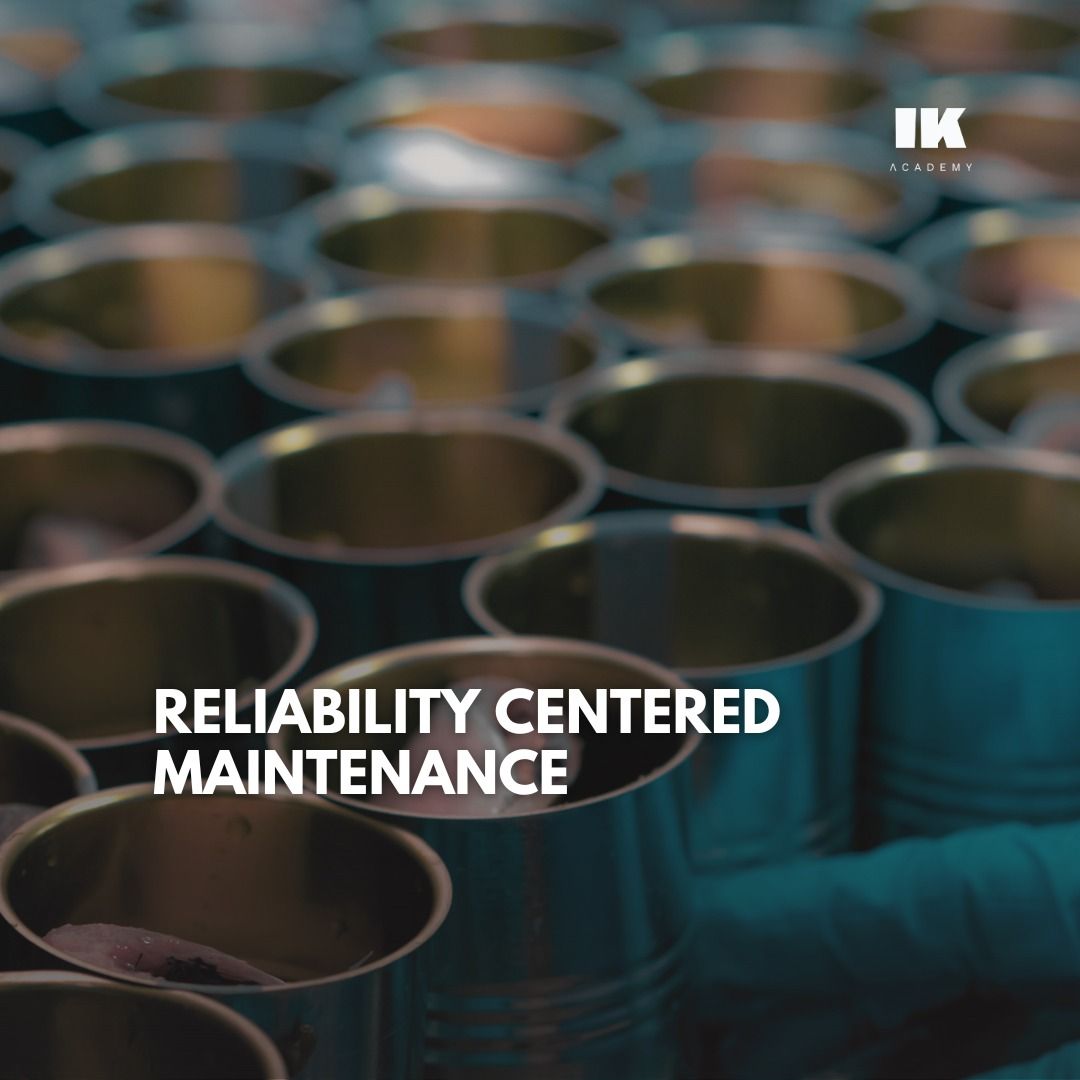 RELIABILITY CENTERED MAINTENANCE