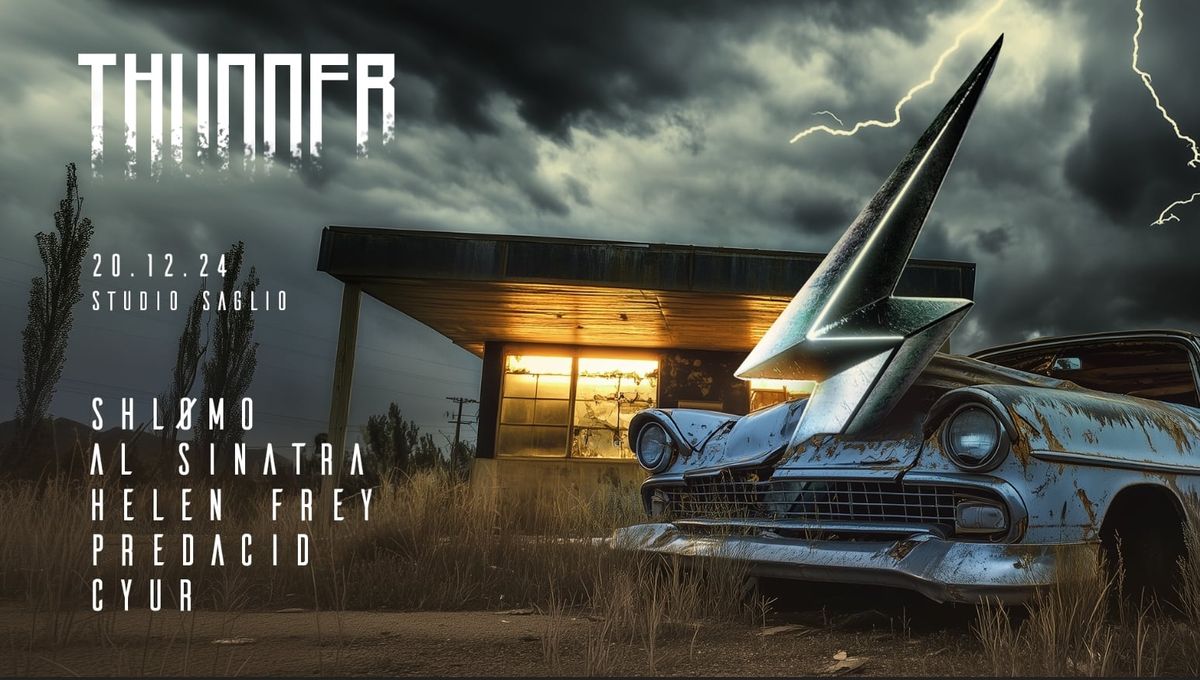 THUNDER x STUDIO SAGLIO invite SHL\u00d8MO, AL SINATRA, HELEN FREY & More !