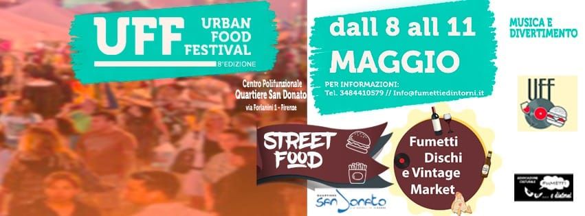 UFF \u2022 URBAN FOOD FESTIVAL \u2022 FUMETTI \u2022 DISCHI E VINTAGE MARKET