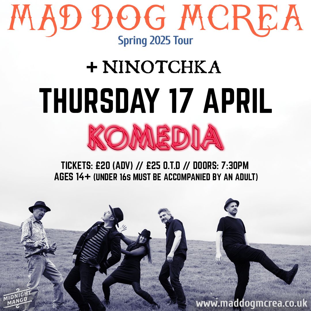 Mad Dog Mcrea + Ninotchka Live at Komedia Bath 