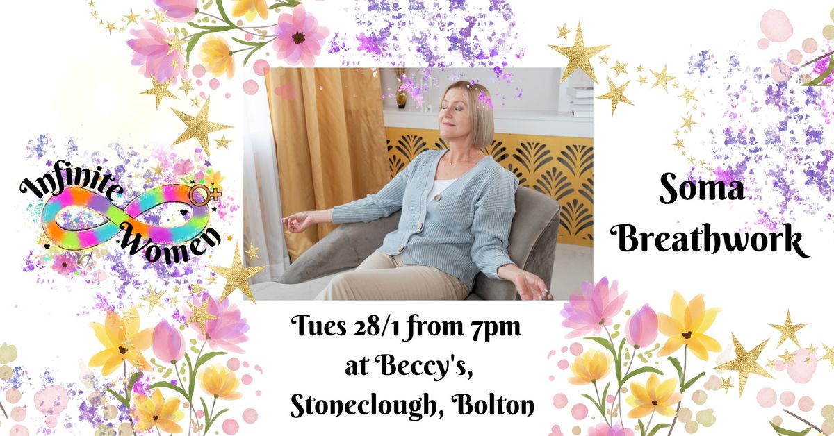 Infinite Women - Soma Breathwork with Janice Cameron on Tuesday 28\/1 from 7pm at the home of Beccy J