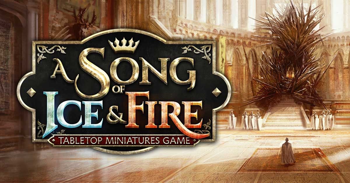 A Song of Ice and Fire Miniatures Game Open Play!