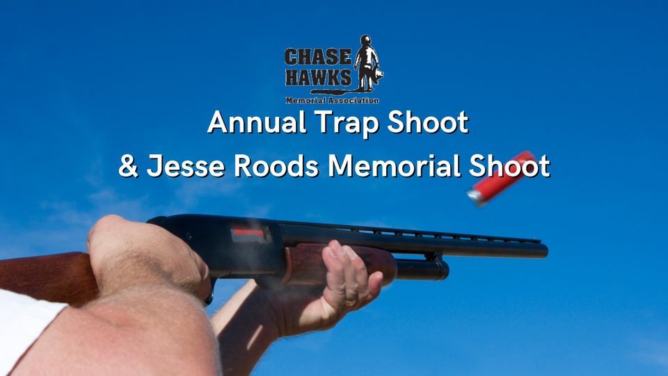 Trap Shoot & Jessey Roods Memorial Trap Shoot
