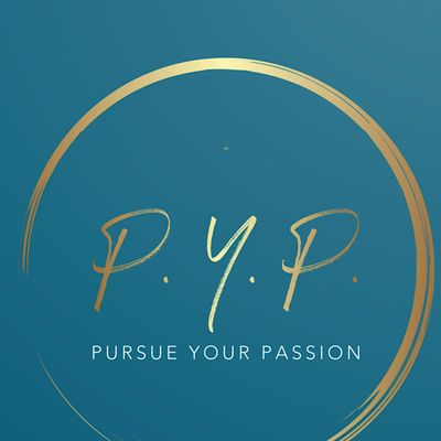 P. Y. P. Pursue Your Passion -  Live Events