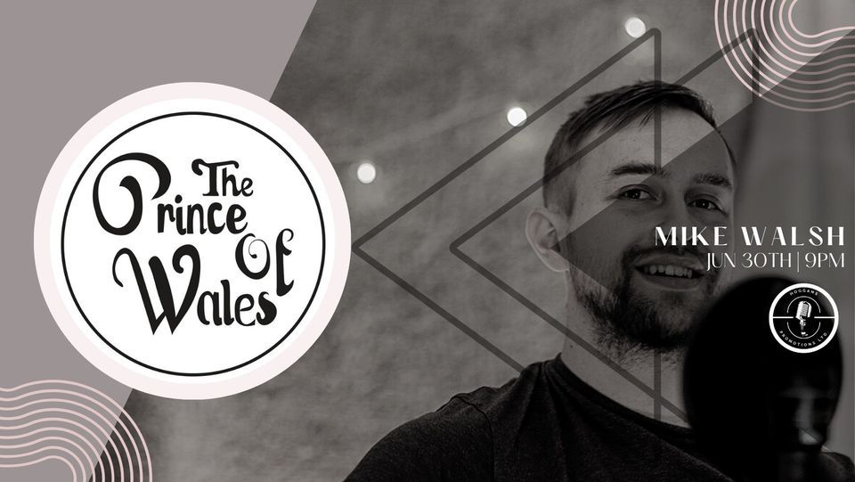 Mike Walsh \/\/ Thursday Night Music \/\/ Free Entry \/\/ The Prince Of Wales