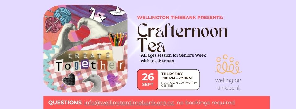  Crafternoon Tea for Te Wiki Kaum\u0101tua - Seniors Week