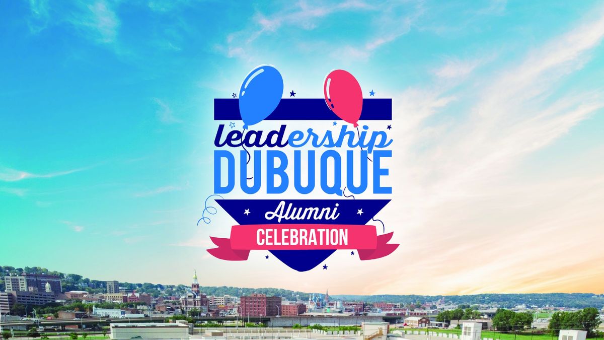 Leadership Dubuque Celebration (All Are Welcome!)