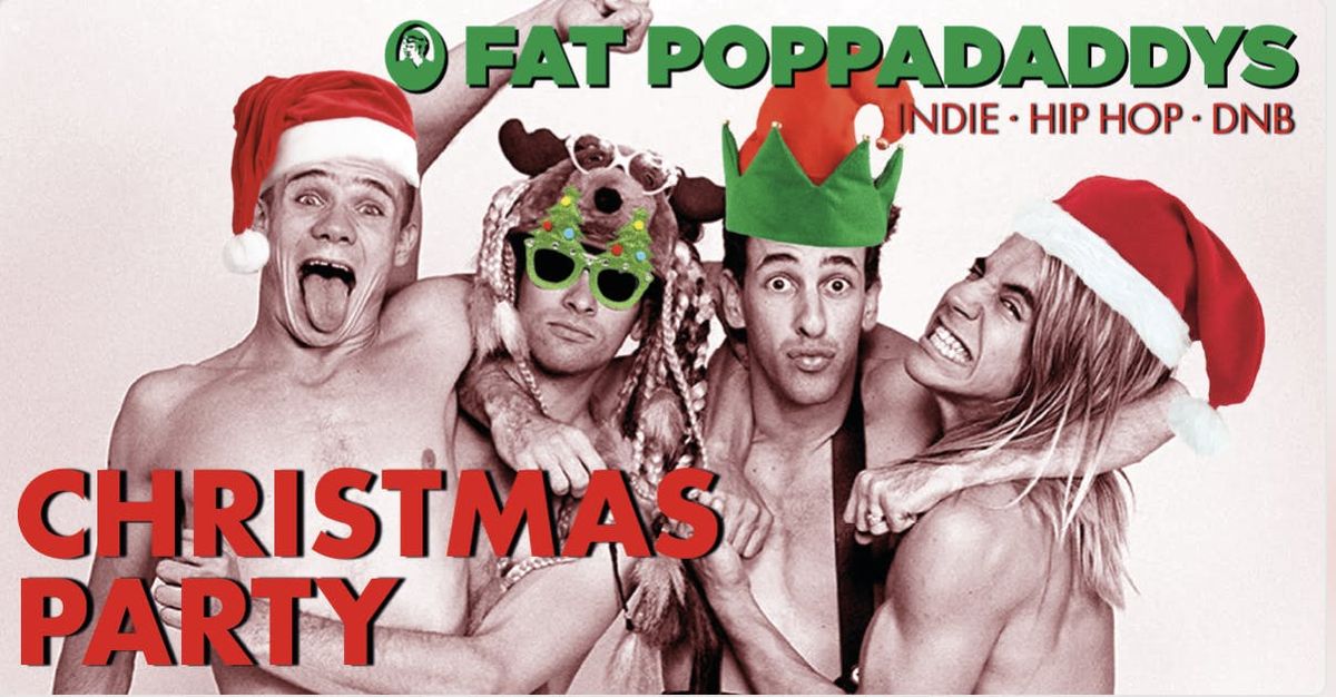 Fat Poppadaddys @ CHALK | CHRISTMAS PARTY