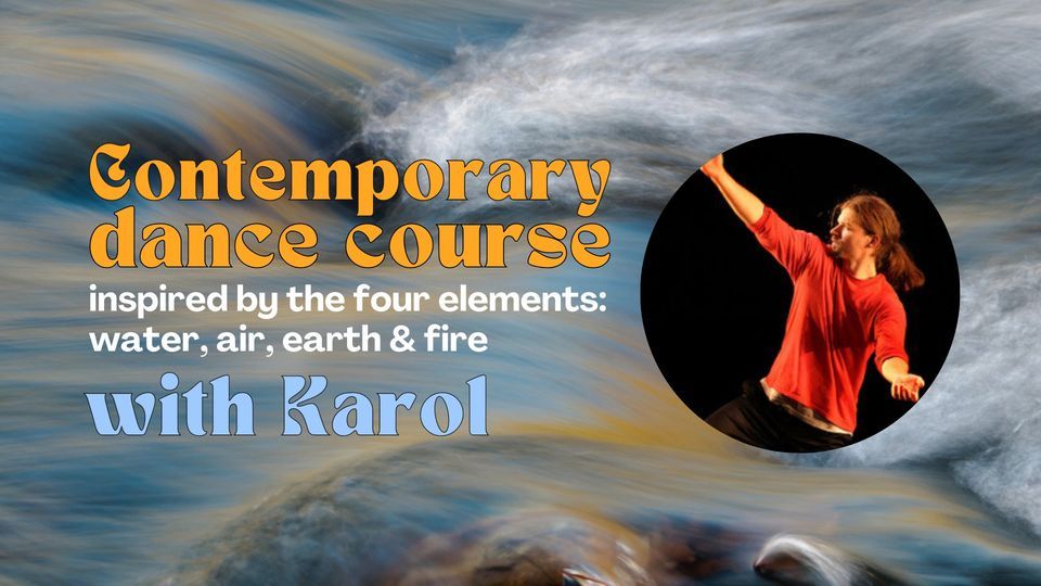 4-week Contemporary Dance course with Karol Cysewski: The Four Elements