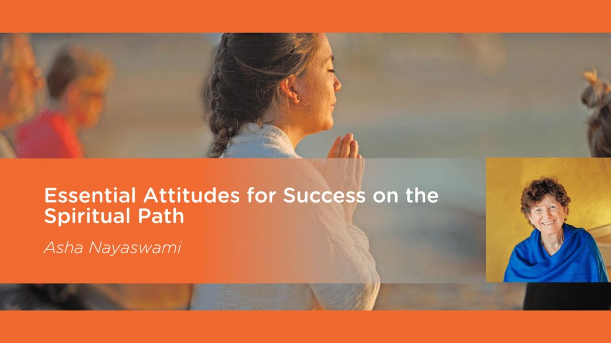 Essential Attitudes for Success on the Spiritual Path