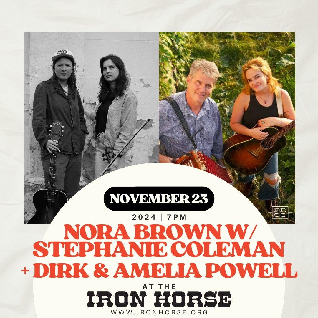 Nora Brown w\/ Stephanie Coleman + Dirk & Amelia Powell at The Iron Horse 