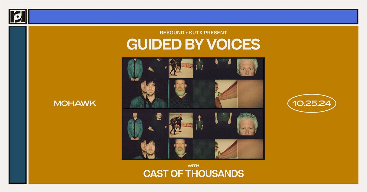 Resound & KUTX Present: Guided By Voices w\/ Cast of Thousands at Mohawk on 10\/25