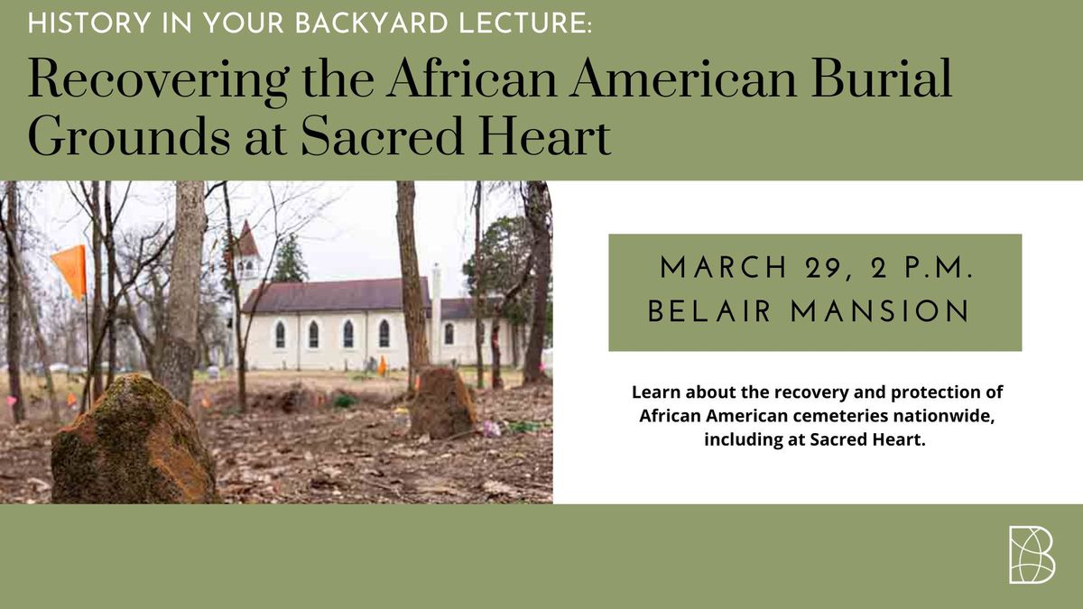 History in Your Backyard Lecture Series: Sacred Heart Cemetery Project